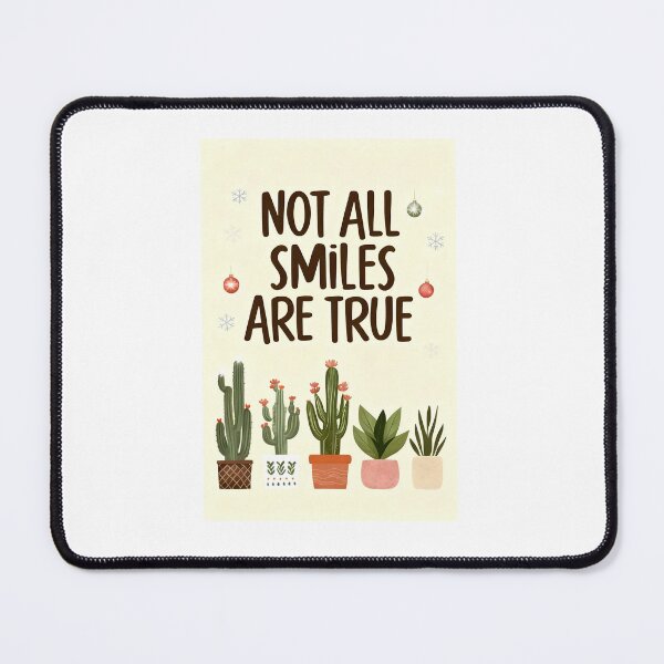 Item preview, Not All Smiles Are True – Cactus Inspired Quote designed and sold by GoxyVision.
