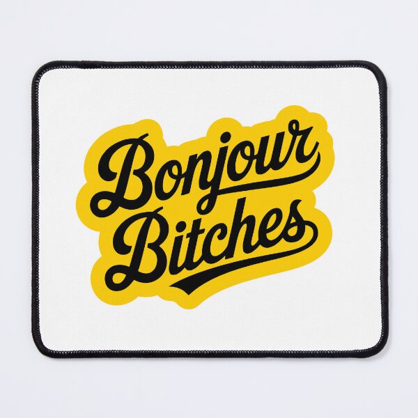 Item preview, Bonjour Bitches designed and sold by Wilcox PhotoArt.