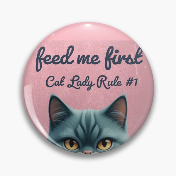 Item preview, Feed Me First Cat Lady Rule designed and sold by OldDogNewDawn.