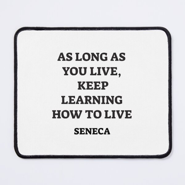Item preview, As long as you live, keep learning how to live - Seneca Stoic philosophy designed and sold by Inspirationmotivation.