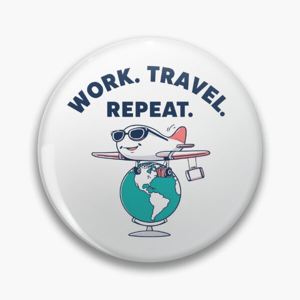Item preview, Work. Travel. Repeat. | Digital Nomad Lifestyle Quote designed and sold by WearTheArtx.