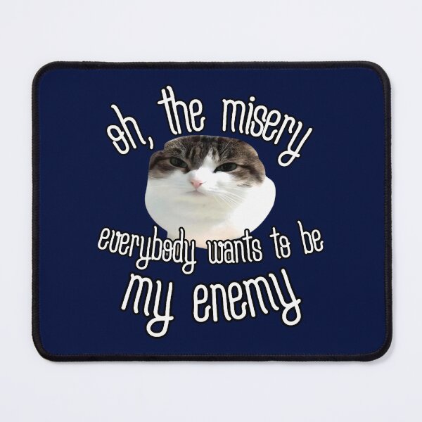 Item preview, Oh the misery Cat designed and sold by maximuselias.