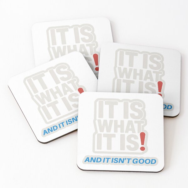 Item preview, It Is What It Is! and It Isn't Good designed and sold by Wilcox PhotoArt.
