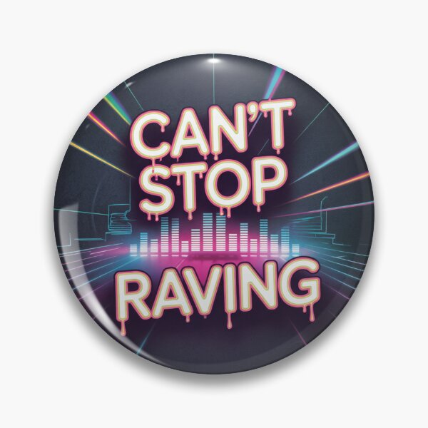 Item preview, Can’t Stop Raving | ClearPulse designed and sold by ClearPulse.