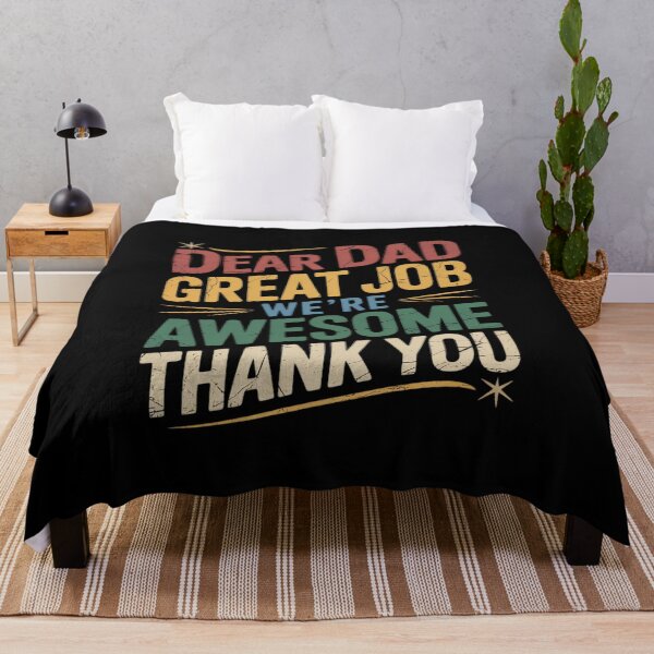Item preview, Dear Dad Great Job We're Awesome Thank You Father's Day designed and sold by PeteHomenick.