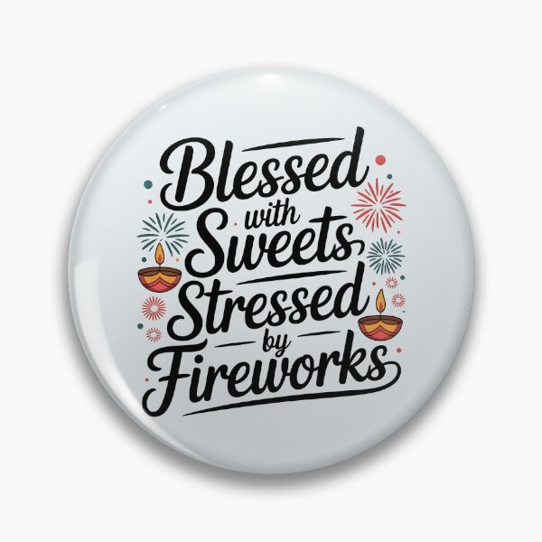 Item preview, Blessed with Sweets Stressed by Fireworks – Funny Diwali Design designed and sold by Jollys-ArtShop.