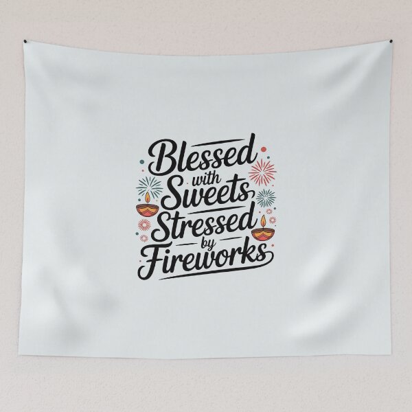 Item preview, Blessed with Sweets Stressed by Fireworks – Funny Diwali Design designed and sold by Jollys-ArtShop.