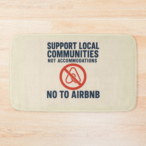 Item preview, Support Local Communities, no accommodations - No To Airbnb - Anti Airbnb designed and sold by SassyArtistry.