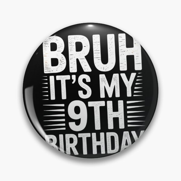 Item preview, Bruh It's My 9th Birthday Boy 9 Year Old Nine BDay  designed and sold by HuValverdeArt.