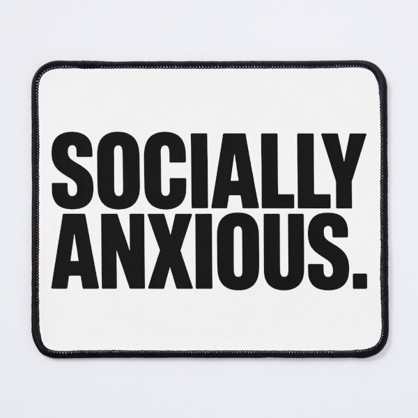 Item preview, Socially Anxious designed and sold by Hairball-Pets.