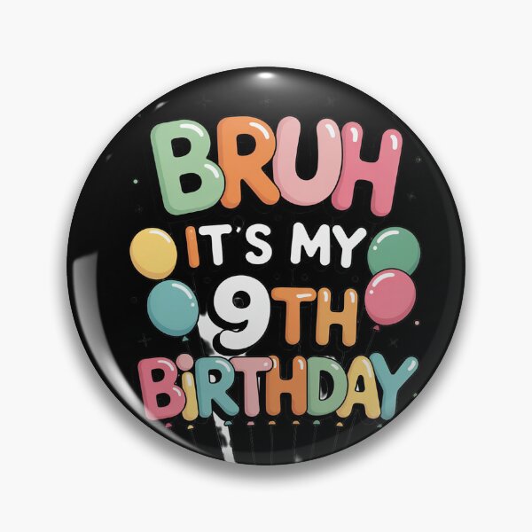 Item preview, Bruh It's My 9th Birthday 9 Year Old Birthday 9yr Girl 6  designed and sold by HuValverdeArt.