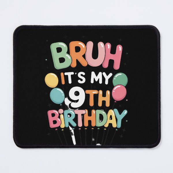 Item preview, Bruh It's My 9th Birthday 9 Year Old Birthday 9yr Girl 6 designed and sold by HuValverdeArt.