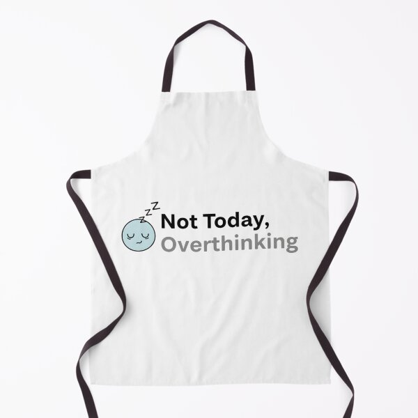 Item preview, Not Today Overthinking – Funny Mental Health Quote designed and sold by MofazStyle.