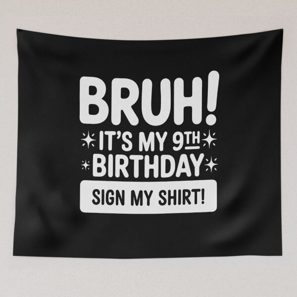 Item preview, Bruh It's My 9th Birthday Sign My 9 Years Old Party 6  designed and sold by GGrizeldaRivas.