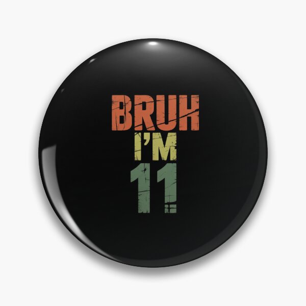 Item preview, Bruh I'm 11 11th Birthday Boy 11 Years old Birthday  designed and sold by ClassicAnthony.