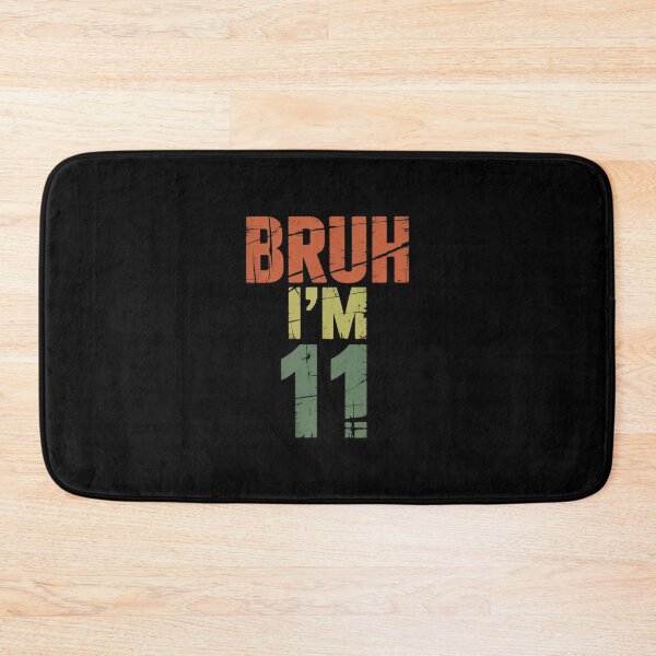 Item preview, Bruh I'm 11 11th Birthday Boy 11 Years old Birthday  designed and sold by ClassicAnthony.