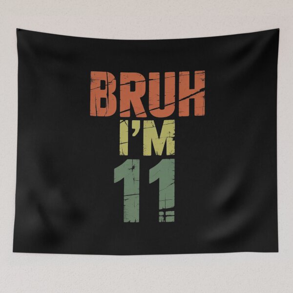 Item preview, Bruh I'm 11 11th Birthday Boy 11 Years old Birthday  designed and sold by ClassicAnthony.