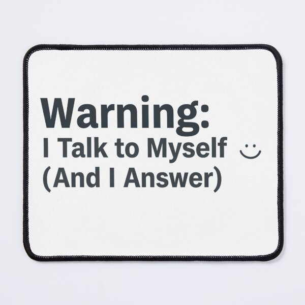 Item preview, Warning I Talk To Myself – Funny Minimalist Quote designed and sold by MofazStyle.