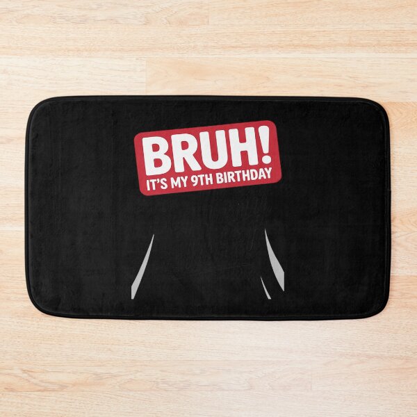 Item preview, Bruh It's My 9th Birthday 9 Years Old Sign My  designed and sold by GGrizeldaRivas.