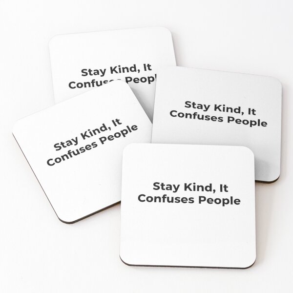 Item preview, Stay Kind It Confuses People – Funny Motivational Quote designed and sold by MofazStyle.