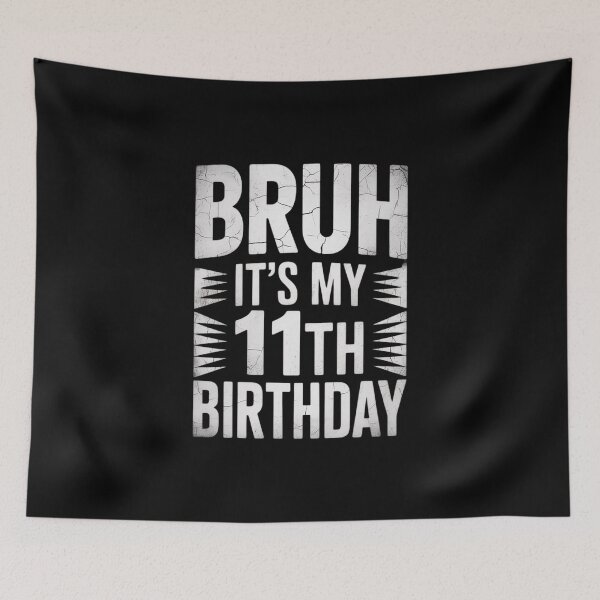 Item preview, Bruh It's My 11th Birthday - 11 Years Old Eleventh Birthday  designed and sold by ClassicAnthony.
