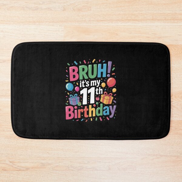 Item preview, Bruh It's My 11th Birthday 11 Happy Birthday Boys or Girls  designed and sold by ClassicAnthony.