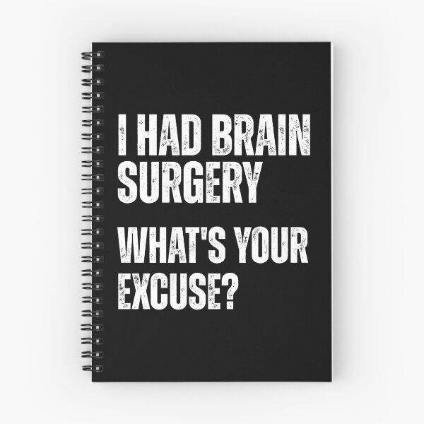 Item preview, I Had Brain Surgery What’s Your Excuse Recovery Humor funny sayings designed and sold by HumansStuck12.