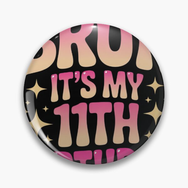 Item preview, Bruh It's My 11th Birthday 11 Year Old 11yr Cute Groovy Pink  designed and sold by THagBlue.