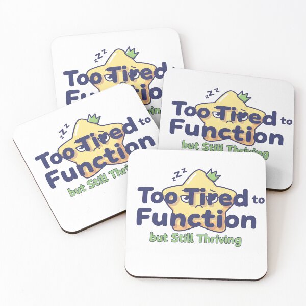 Item preview, Too Tired to Function But Still Thriving – Funny Relatable Quote designed and sold by MofazStyle.