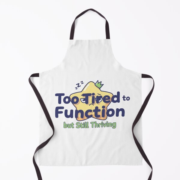 Item preview, Too Tired to Function But Still Thriving – Funny Relatable Quote designed and sold by MofazStyle.