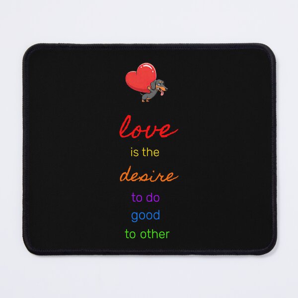 Item preview, Love Is the Desire to Do Good – Dachshund of Kindness Edition designed and sold by CARPIO Creations.