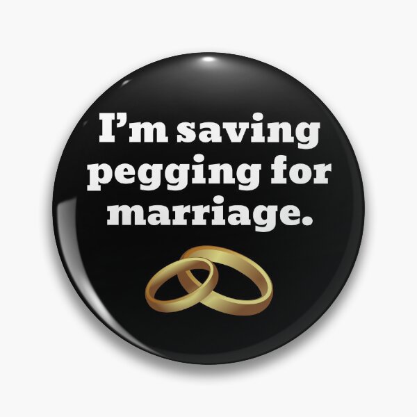 Item preview, I'm Saving Pegging For Marriage designed and sold by fusedtees.