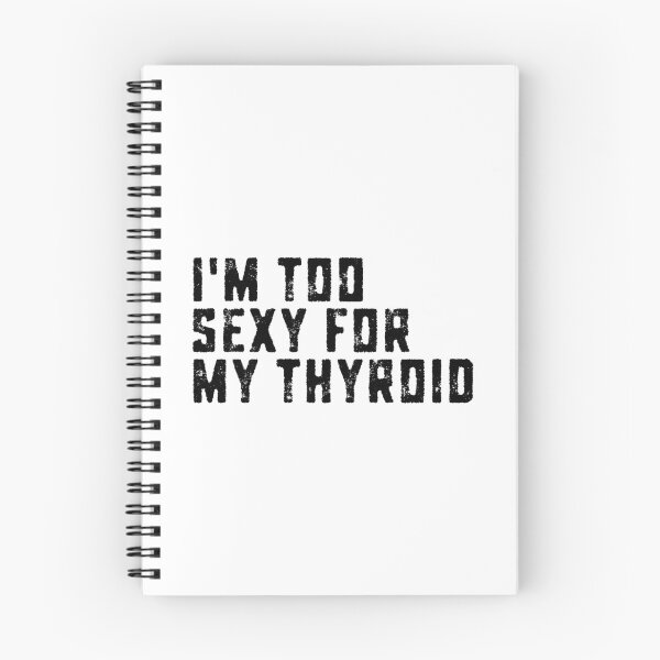 Item preview, I’m Too Sexy for My Thyroid Survivor Humor funny sayings designed and sold by HumansStuck12.