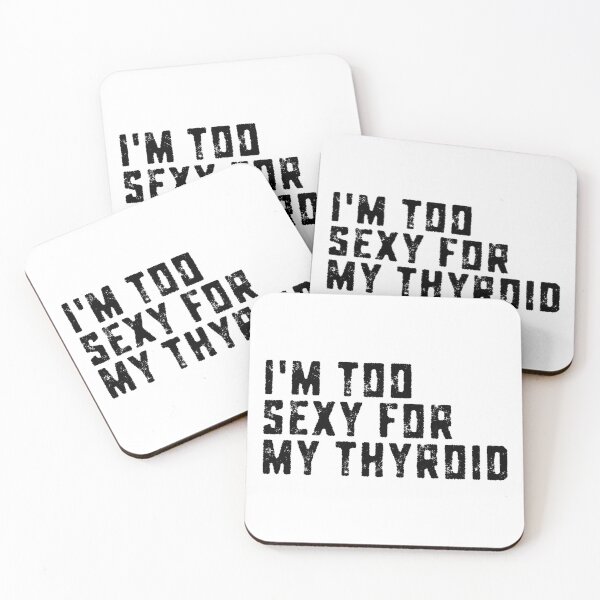 Item preview, I’m Too Sexy for My Thyroid Survivor Humor funny sayings designed and sold by HumansStuck12.