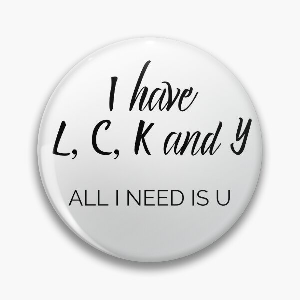 Item preview, LUCKY Love – I have L, C, K & Y, All I Need Is U designed and sold by SVALANART.
