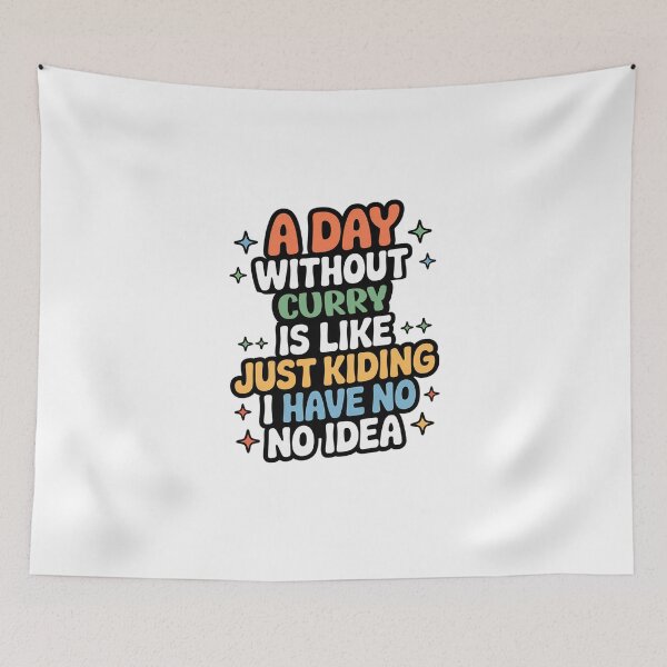 Item preview, A Day Without Curry Is Like Just Kidding - Cool & Funny Curry Lover designed and sold by Watsonarts.
