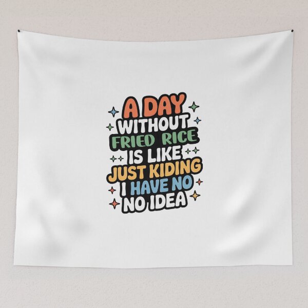Item preview, A Day Without Fried Rice Is Like Just Kidding - Cool & Funny Fried Rice Lover designed and sold by Watsonarts.