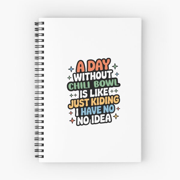 Item preview, A Day Without Chili Bowl Is Like Just Kidding - Cool & Funny Chili Bowl Lover designed and sold by Watsonarts.