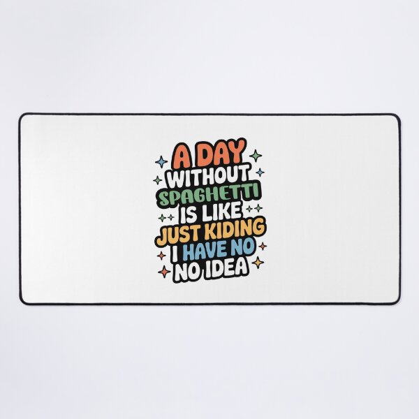 Item preview, A Day Without Spaghetti Is Like Just Kidding - Cool & Funny Spaghetti Lover designed and sold by Watsonarts.