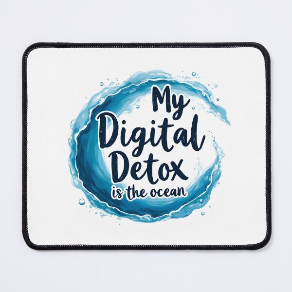 Item preview, My Digital Detox Is The Blue Ocean designed and sold by sharifex.