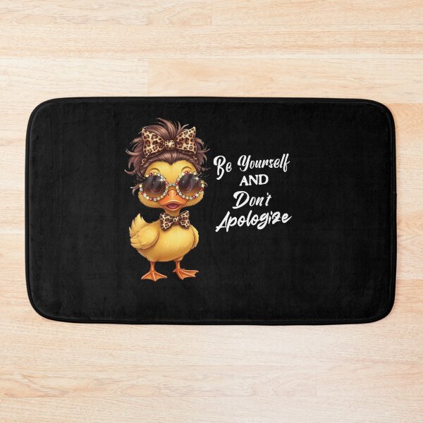 Item preview, Be Yourself and Don't Apologize Duck Funny Duck designed and sold by BornBorn.