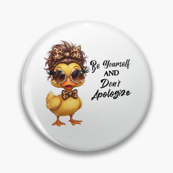 Item preview, Girls Be Yourself and Don't Apologize Duck Funny Duck designed and sold by BornBorn.