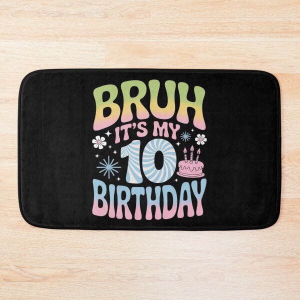 Item preview, Bruh It's My 10th Birthday 10 Double Digits 10 Year Old Girl  designed and sold by NeomiStoreSS.