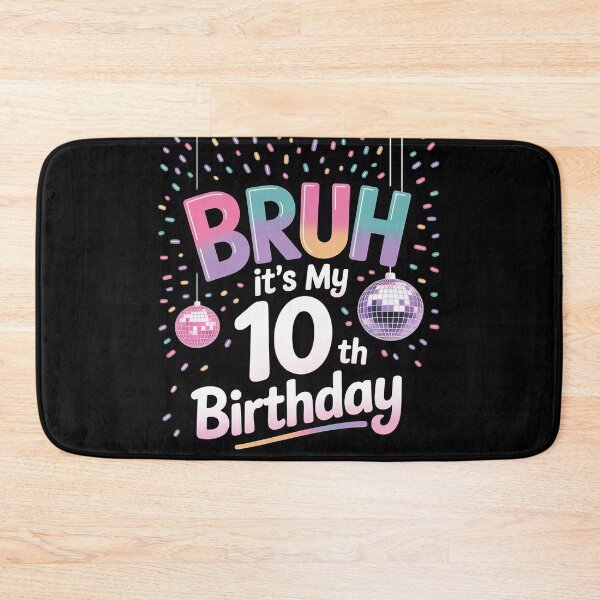Item preview, Bruh It's My 10th Birthday 10 Year Old 10th Birthday Girl 3  designed and sold by NeomiStoreSS.