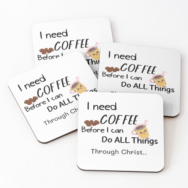 Item preview, I need Coffee Before I can Do all Things through Christ designed and sold by MMM Designs.