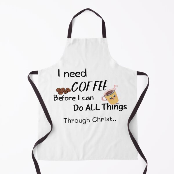Item preview, I need Coffee Before I can Do all Things through Christ designed and sold by MMM Designs.