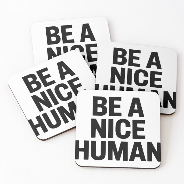 Item preview, Be A Nice Human  designed and sold by Hairball-Pets.