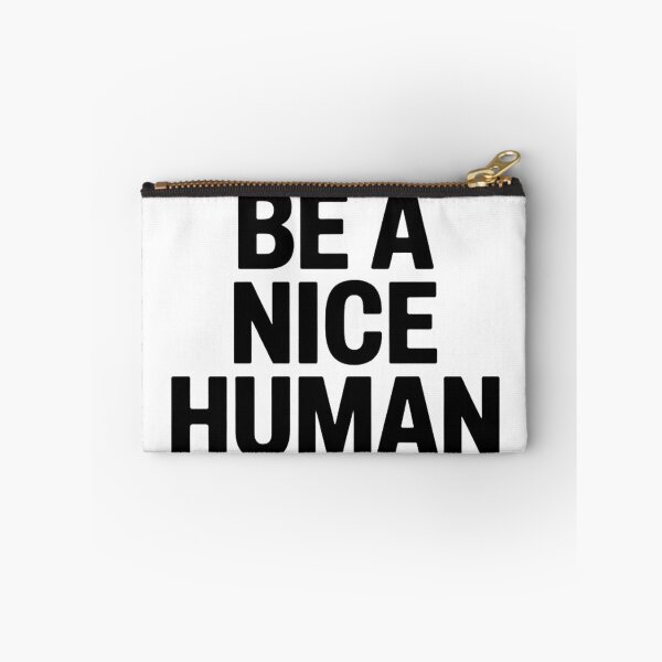Item preview, Be A Nice Human  designed and sold by Hairball-Pets.