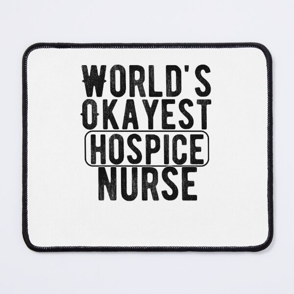 Item preview, World's Okayest Hospice Nurse designed and sold by belladesign7.