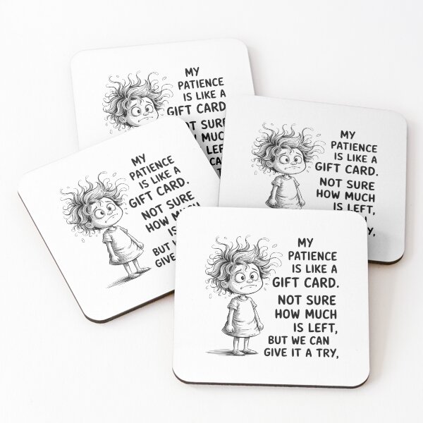 Item preview, My Patience Is Basically Like A Gift Card Not Sure designed and sold by Patricsselin.